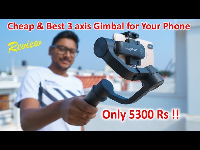 Cheap & Best 3 axis Smart Gimbal for Your Phone !! Only 5300Rs