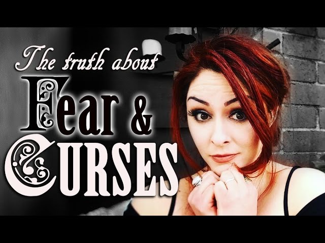 The Truth About Fear, Curses & Hexes ~ The White Witch Parlour