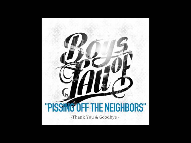 Boys of Fall - Pissing Off The Neighbors