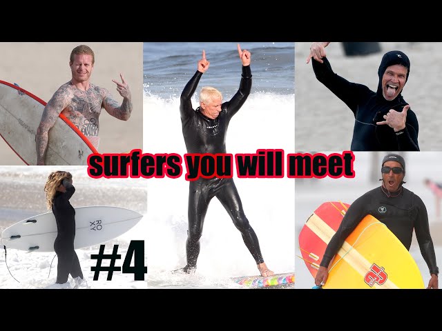 10 Surfers you will meet in the water