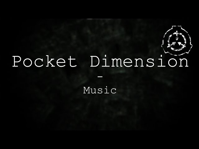 Pocket Dimension | Music / Ambiance | SCP - Containment Breach (v1.3.11)
