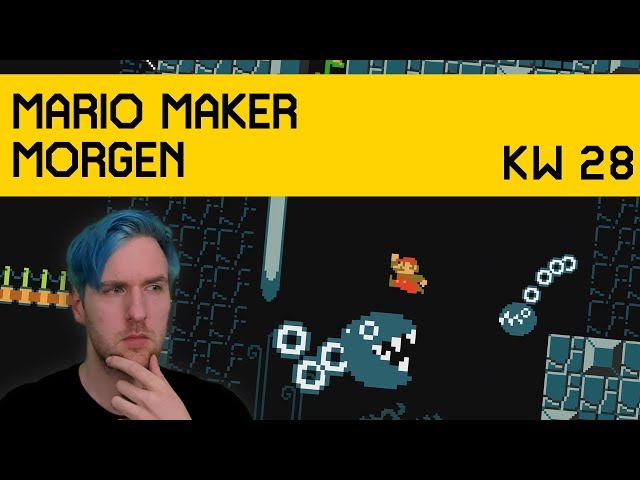 KW 28 | Anders als geplant! | Mario Maker Morgen
