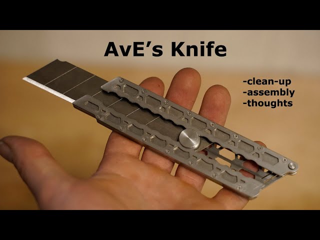 AvE Knife clean-up, assembly and thoughts