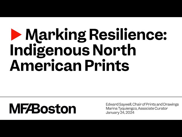 MFA Member Lectures: Marking Resilience: Indigenous North American Prints