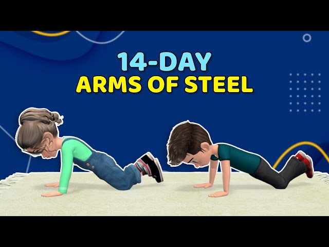 14-DAY ARMS OF STEEL CHALLENGE: UPPER BODY WORKOUT FOR KIDS