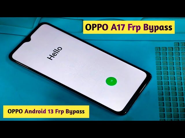 OPPO A17 Frp Bypass Android 13 || OPPO Android 13 Frp Bypass New Method 2024