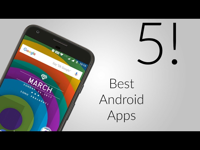 Best Android Apps | March 2017!