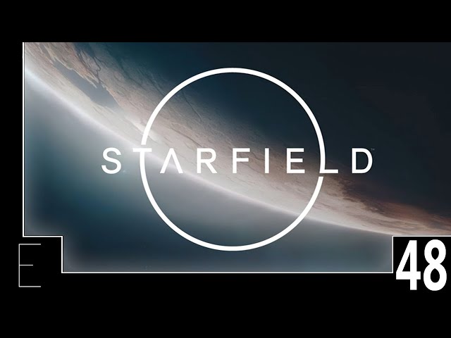 Let's Play Starfield (Blind) Part 48 - A "Slightly" Sticky Situation