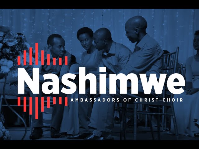 NASHIMWE Official Lyrics Video | © Ambassadors of Christ Choir 2021