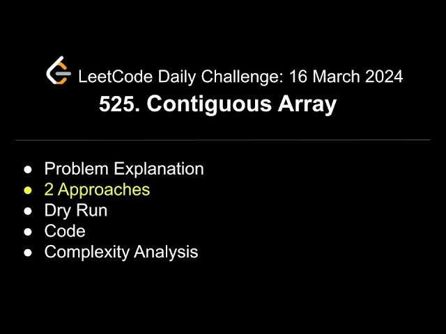 Daily LeetCode Challenge: 525. Contiguous Array | C++ | 2-Approaches | @shwetabhagat8920