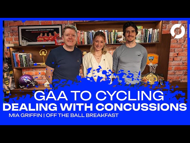 Mia Griffin | GAA to Cycling | Dealing with concussions | Olympic Dreams | Off the Ball Breakfast