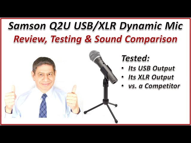 Samson Q2U USB-XLR Dynamic Microphone - Opening, Setup, Comparison & Review