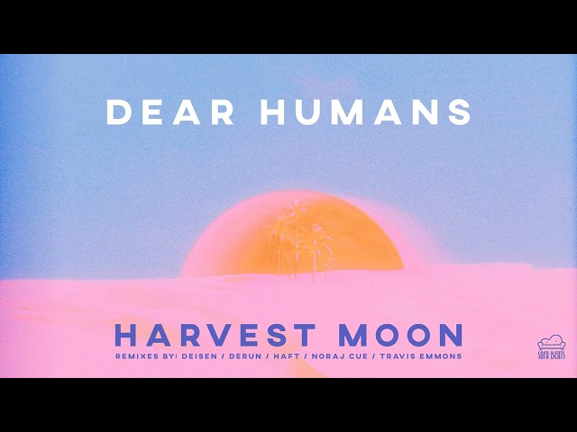 Dear Humans - Harvest Moon [Full Album]