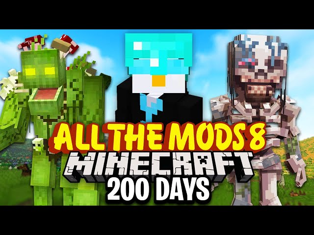 I Survived 200 Days in ALL THE MODS 8!