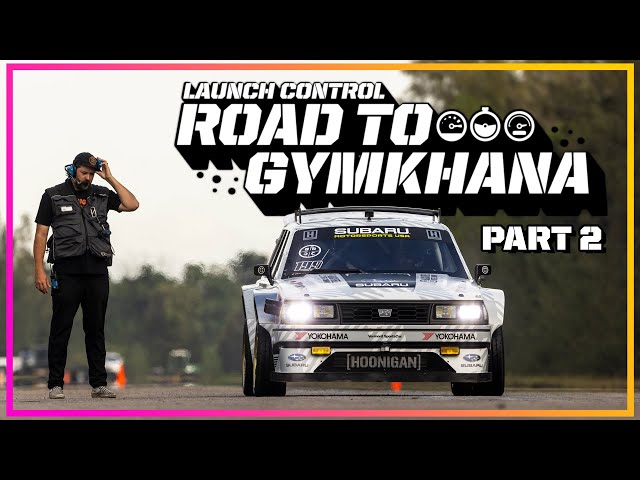Launch Control: Road to Gymkhana 2022 - Part 2