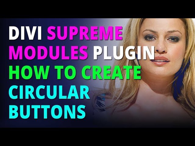 Divi Supreme Modules Plugin How To Create Circular Buttons