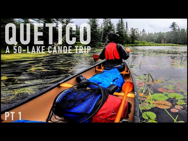 2-WEEK/50-LAKE Canoe Trip through the Quetico Wilderness (PART 1)