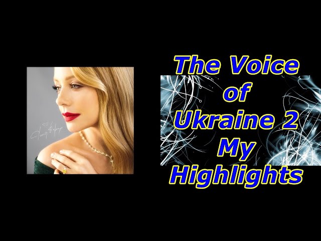 The Voice of Ukraine 2 - My Highlights