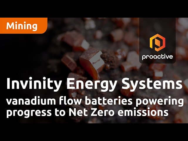 Invinity Energy Systems vanadium flow batteries powering progress to Net Zero emissions