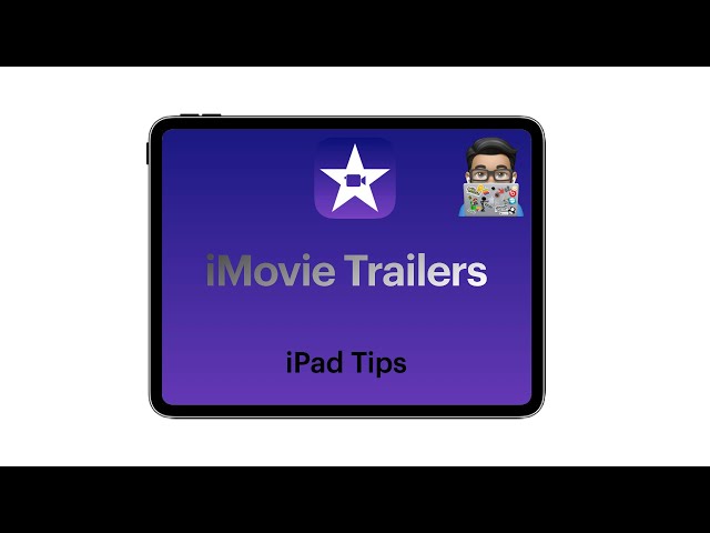 iMovie tips:  Trailers (iPad tutorial 2020)