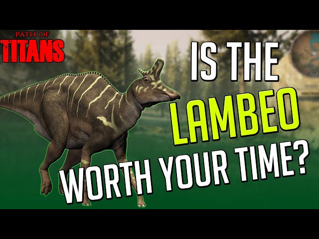 Is The Lambeosaurus Worth Growing? | Path of Titans