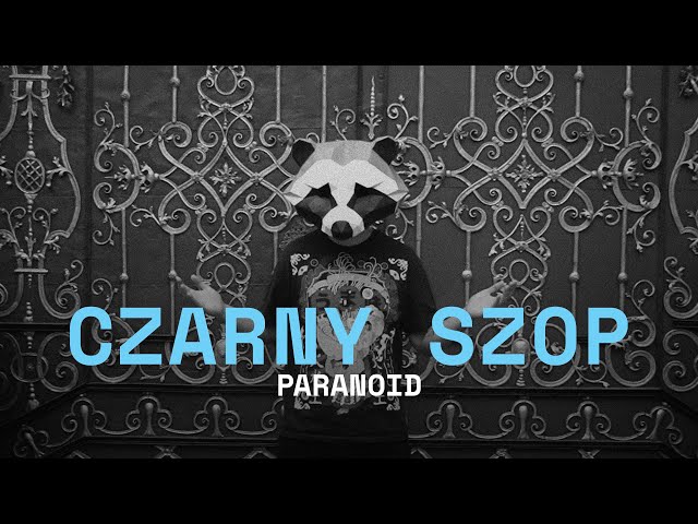 Czarny Szop - Paranoid | prod. AstroWilk | PŁACZ ZABAW