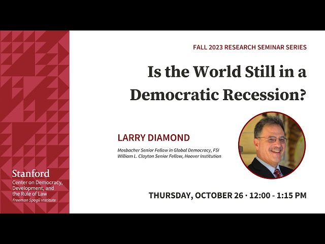 Larry Diamond: Is the World Still in a Democratic Recession?