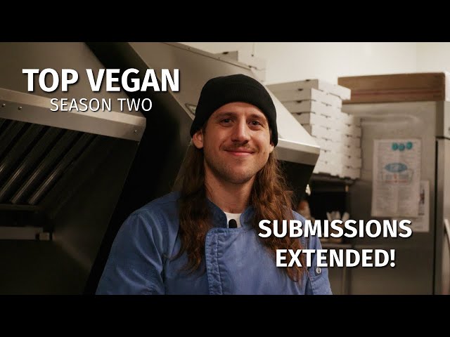 Top Vegan | Submissions Extended!