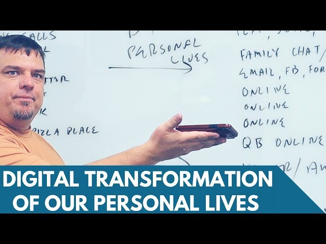 The Digital Transformation of our Personal Lives