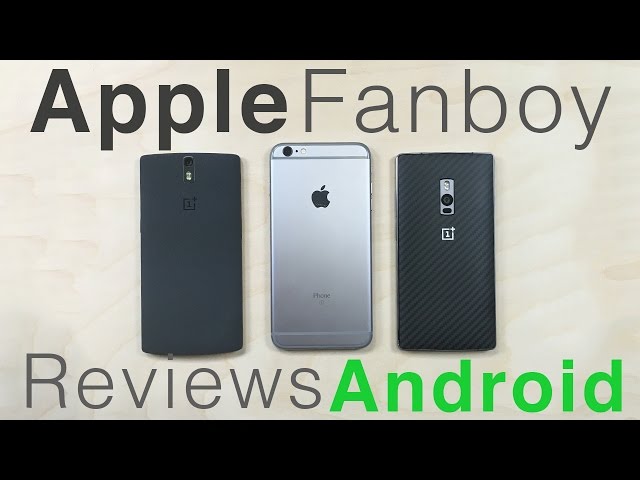Apple Fanboy Reviews Android