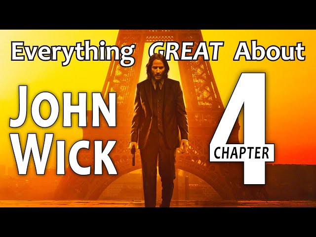 Everything GREAT About John Wick: Chapter 4!
