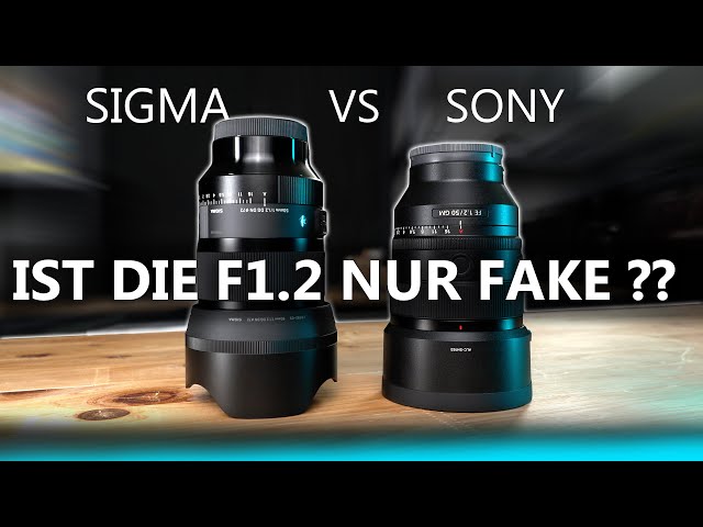 Sigma 50mm F1.2 vs Sony 50mm F1.2 | TEST! Welches Objektiv ist besser?