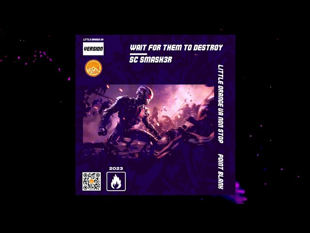 [SC]Smash3r - Wait For Them To Destroy (Little Orange UA Version)