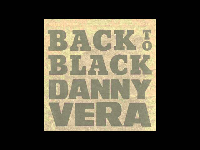 Danny Vera - Back To Black (Amy Winehouse Cover)