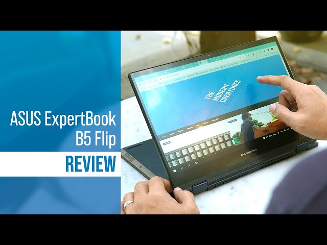 ASUS ExpertBook B5 Flip Review: The work laptop YOU need!