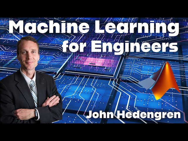 Machine Learning for Engineers in MATLAB