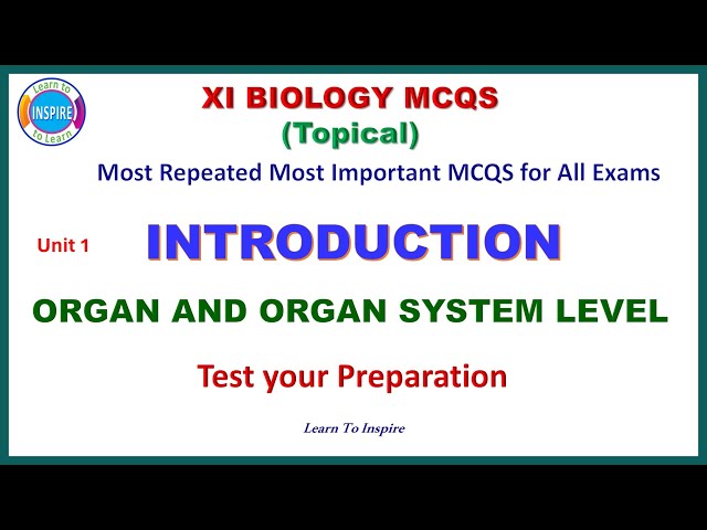 Organ and Organ system Level.Chapter1Biology XI.#biologymcqs #biologymdcat #cellandtissuelevel