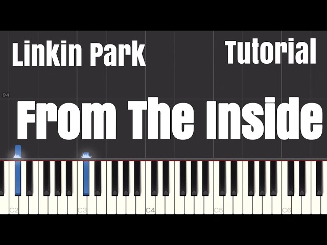 Linkin Park - From The Inside Piano Tutorial