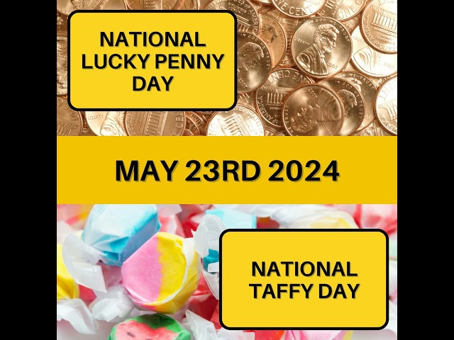 May 23, 2024 | From Pennies to Pulls: National Lucky Penny and Taffy Day