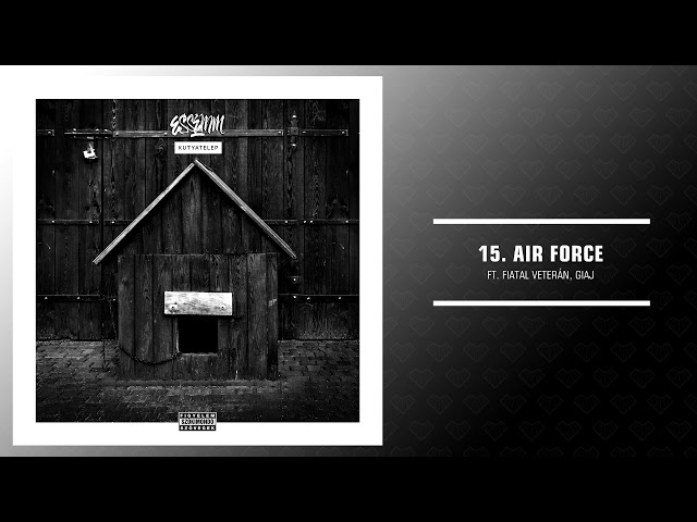 Essemm - Air Force ft. Fiatal Veterán, Giaj (Official Audio / Kutyatelep Album)