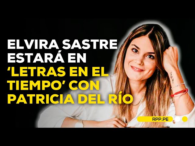 Elvira Sastre estará este sábado en 'Letras en el Tiempo', con Patricia del Río