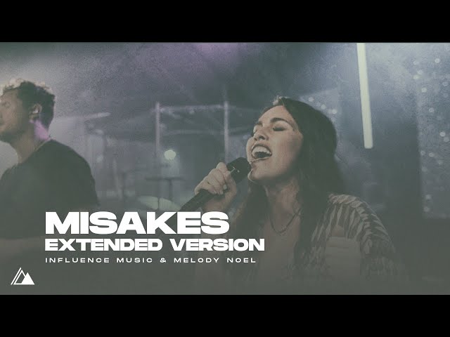 Mistakes (Extended Version) - Melody Noel & Influence Music