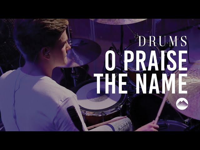 O Praise The Name by Hillsong Worship | Drum Tutorial | Summit Worship