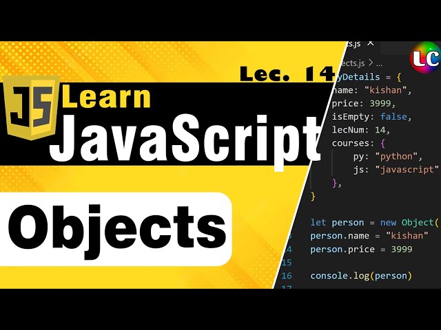 Javascript Objects | Lecture 14 | Learn Coding