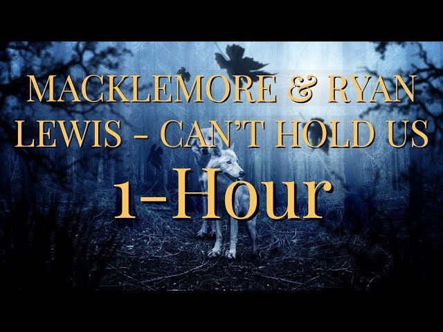Macklemore Cant Hold Us 1 Hour!