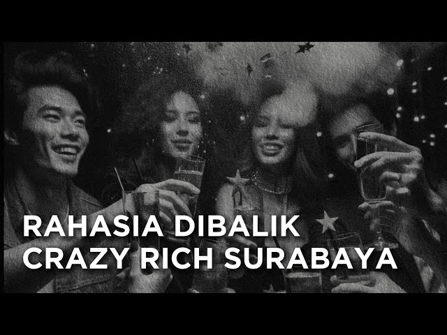 Kenapa Banyak Crazy Rich Dari Surabaya?