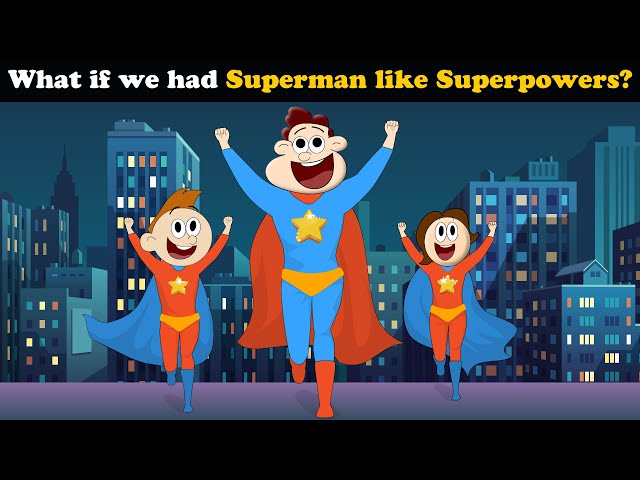 What if we had Superman like Superpowers? + more videos | #aumsum #kids #children #cartoon #whatif