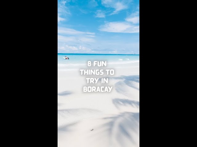 8 Fun Things To Try in Boracay