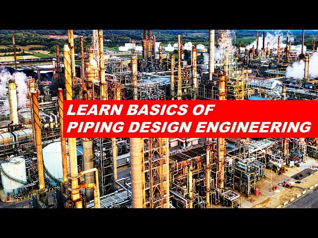 Learn Basics of Piping Design Engineering/ Oil and Gas Professional Expert