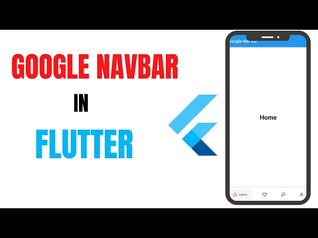 How To Make Google Navbar With Multiple Screens in Flutter